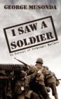 I Saw A Soldier : In Pursuit of Strategic Warfare - Book