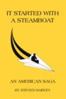 It Started with A Steamboat : An American Saga - Book