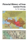 Pictorial History of Iran : Ancient Persia - Book