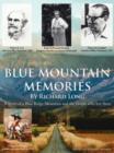 Blue Mountain Memories : A Story of a Blue Ridge Mountain and the People Who Live There - Book