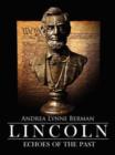 Lincoln : Echoes of The Past - Book