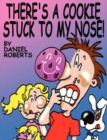 There's A Cookie Stuck To My Nose! - Book
