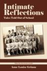 Intimate Reflections : Tales Told Out of School - Book