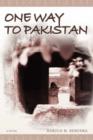 One Way to Pakistan : A Novel - Book