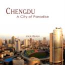 Chengdu : A City of Paradise - Book