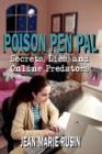 Poison Pen Pal : Secrets, Lies, and Online Predators - Book