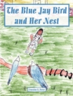 The Blue Jay Bird and Her Nest - Book