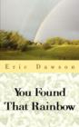 You Found That Rainbow - Book