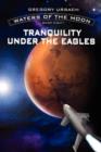 Waters of the Moon : Tranquility Under the Eagles: Book Eight - Book