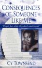 Consequences of Someone Like Me - Book