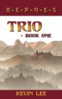 Trio - Book One : H-E-R-O-E-S - Book