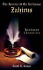 The Journal of the Archmage Zahirus : Alphaean Chronicles - Book