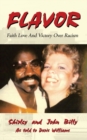 Flavor : Faith Love And Victory Over Racism - Book
