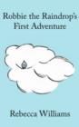 Robbie the Raindrop's First Adventure - Book