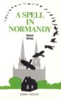 A Spell in Normandy - Book