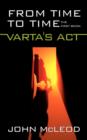 From Time To Time : The First Book: Varta's Act - Book