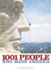 1001 People Who Made America - Book