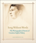 Song Without Words : The Photographs and Diaries of Sophia Tolstoy - Book