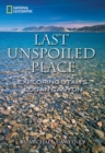Last Unspoiled Place : Exploring Utah's Logan Canyon - Book