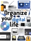Organize Your Digital Life : How to Store Your Photographs, Music, Videos, and Personal Documents in a Digital World - Book