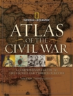 Atlas of the Civil War : A Complete Guide to the Tactics and Terrain of Battle - Book