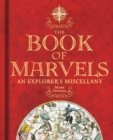 The Book of Marvels : An Explorer's Miscellany - Book