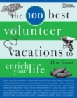 The 100 Best Volunteer Vacations to Enrich Your Life - Book