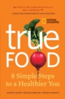 True Food : Eight Simple Steps to a Healthier You - Book