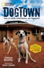 DogTown : Tales of Rescue, Rehabilitation, and Redemption - Book