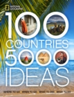 100 Countries, 5000 Ideas : Where to Go, When to Go, What to See, What to Do - Book