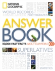 National Geographic Answer Book : 10,001 Amazing Facts about Our World - Book