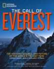 The Call of Everest : The History, Science, and Future of the World's Tallest Peak - Book