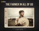 Farmer in All of Us : An American Portrait - Book