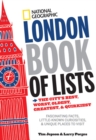 National Geographic London Book of Lists : The City's Best, Worst, Oldest, Greatest, and Quirkiest - Book