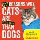 67 Reasons Why Cats Are Better Than Dogs - Book