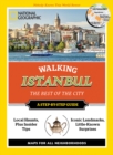 National Geographic Walking Istanbul : The Best of the City - Book