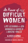 In Praise of Difficult Women - Book