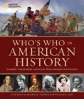 Who's Who in American History: Leaders, Visonaries, and Icons Who Shaped Our Nation - Book