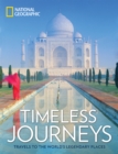 Timeless Journeys: Travels to the World's Legendary Places - Book
