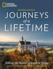 Journeys of a Lifetime, Second Edition : 500 of the World's Greatest Trips - Book