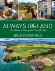 Always Ireland : An Insider's Tour of the Emerald Isle - Book