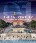 National Geographic The 21st Century : Photographs from the Image Collection - Book