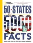50 States, 5,000 Facts : Everything You Ever Wanted to Know - and More! - Book