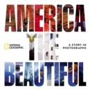 America the Beautiful : A Story in Photographs - Book