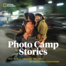 Photo Camp Stories : Our World Through the Lens of Young Photographers - Book
