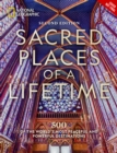 Sacred Places of a Lifetime, Second Edition : 500 of the World's Most Peaceful and Powerful Destinations - Book