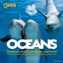 Oceans : Dolphins, Sharks, Penguins, and More! - Book