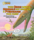 When Dinos Dawned, Mammals Got Munched, and Pterosaurs Took Flight : A Cartoon Prehistory of Life in the Triassic - Book