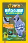 National Geographic Kids Bird Guide of North America : The Best Birding Book for Kids from National Geographic's Bird Experts - Book