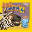 Just Joking 4 : 300 Hilarious Jokes About Everything, Including Tongue Twisters, Riddles, and More! - Book